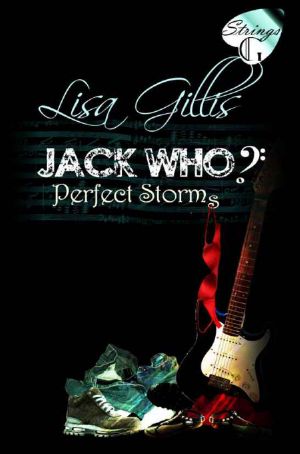 [Silver Strings G 01] • Jack Who? Perfect Storms